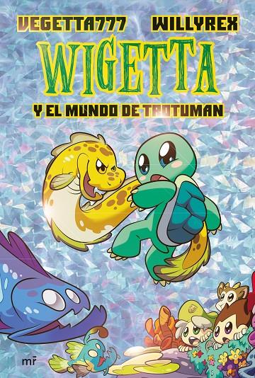 Wigetta y el mundo de Trotuman | 9788427046245 | Vegetta777 ; Willyrex