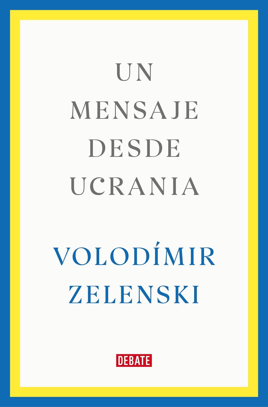 Un mensaje desde Ucrania | 9788419399564 | Volodímir Zelenski