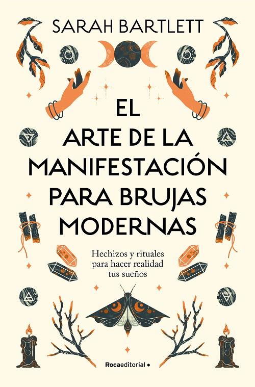 El arte de la manifestación para brujas modernas | 9788419743770 | Sarah Bartlett