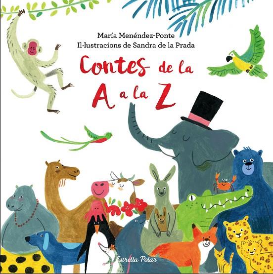 Contes de la A a la Z | 9788491373360 | María Menéndez-Ponte ; Sandra de la Prada