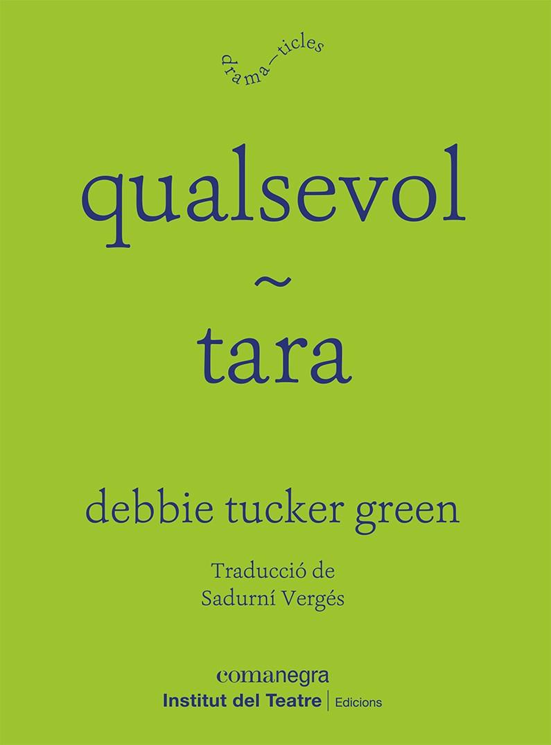 Qualsevol ; Tara | 9788418857829 | Debbie Tucker Green