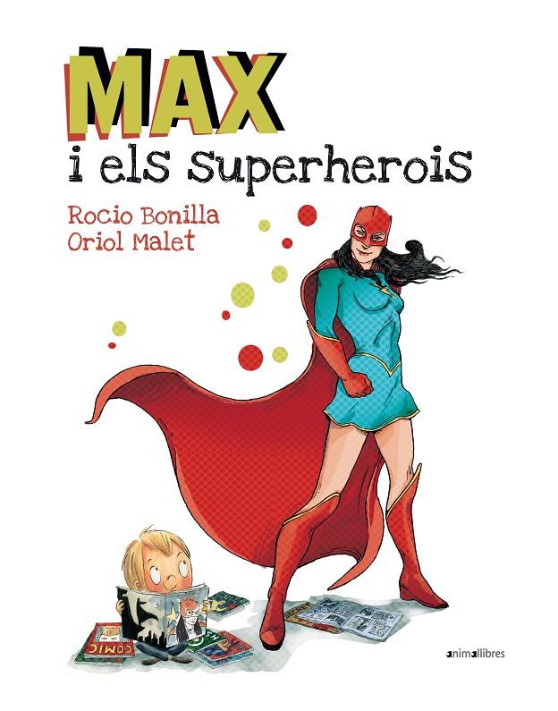 Max i els superherois | 9788416844173 | Rocio Bonilla ; Oriol Malet