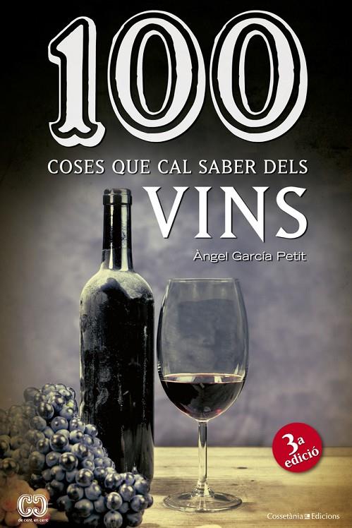 100 coses que cal saber dels vins | 9788490342442 | Àngel García Petit