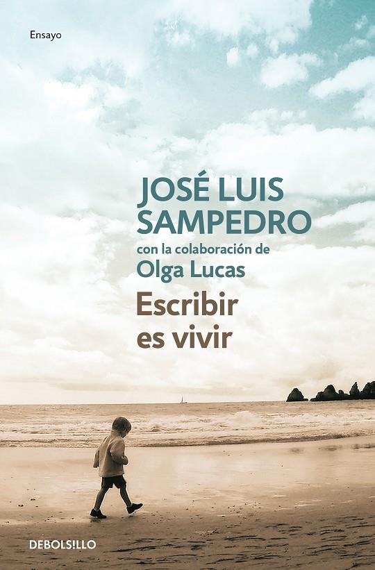 Escribir es vivir | 9788499897554 | José Luis Sampedro