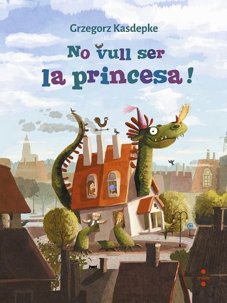 No vull ser la princesa! | 9788466147644 | Grzegorz Kasdepke ; Emilia Dziubak