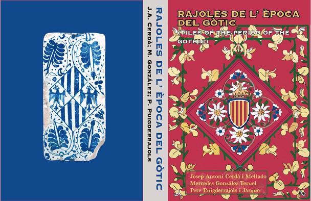 Rajoles de l'època del gòtic (segles XIV-XVII) | 9788409627516 | Josep Antoni Cerdà i Mellado ; Mercedes González Teruel ; Pere F. Puigderrajols i Jarque