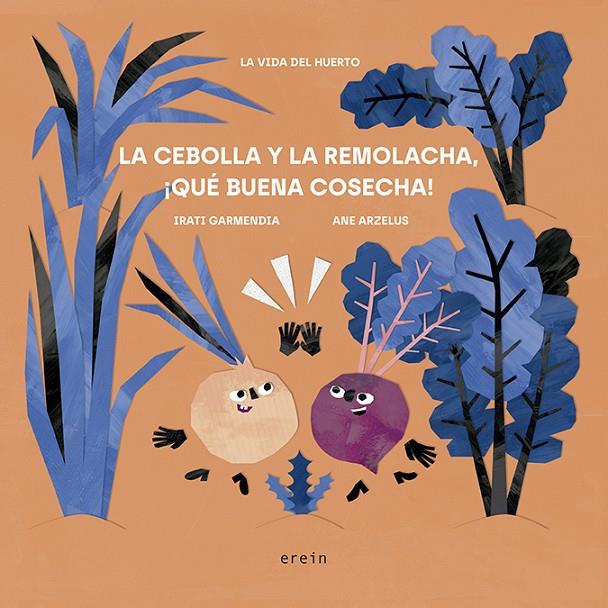 La cebolla y la remolacha, ¡Qué buena cosecha! | 9788491098034 | Irati Garmendia ; Ane Arzelus