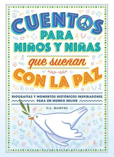 Cuentos para niños y niñas que sueñan con la paz | 9788419004574 | G.L. Marvel ; Jose López ; Rocío Niebla ; Mar Guixé