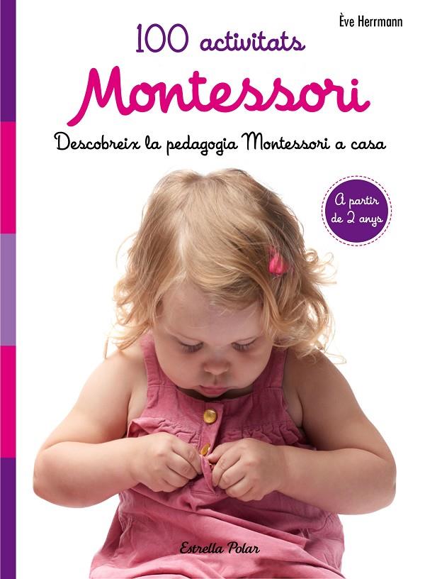 100 activitats Montessori | 9788491371793 | Ève Herrmann