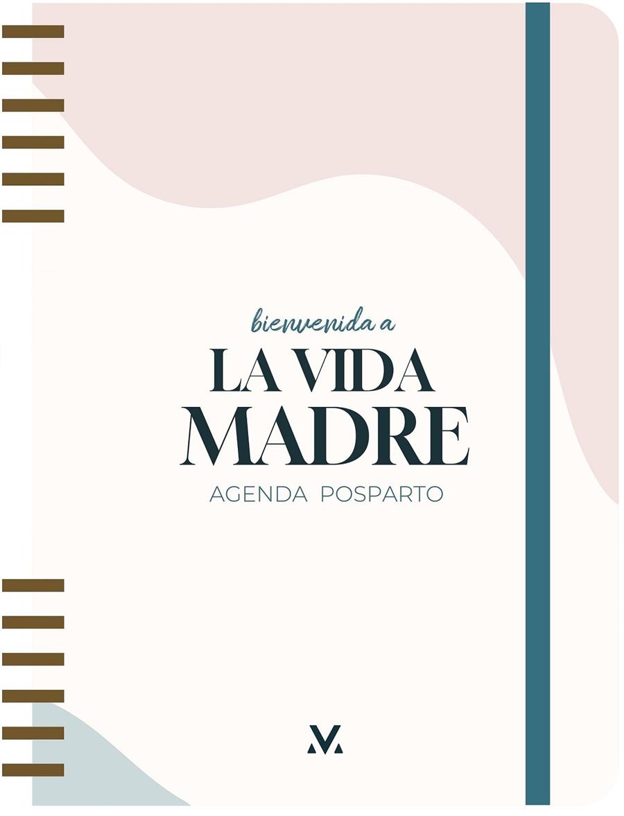 Bienvenida a La Vida Madre : agenda posparto | 9788419215024 | La Vida Madre