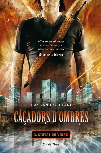 Ciutat de vidre (Caçadors d'ombres 3) | 9788499322674 | Cassandra Clare