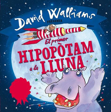 El primer hipopòtam a la lluna | 9788448845346 | Walliams, David ; Ross, Tony