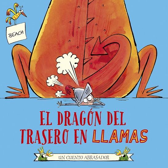 El dragón del trasero en llamas | 9788491455196 | Beach