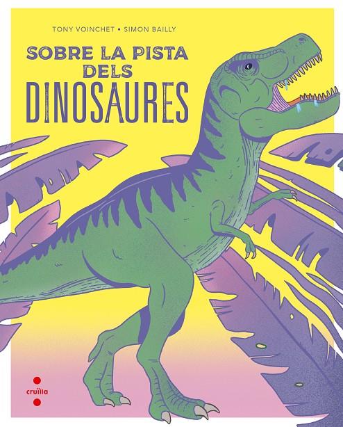 Sobre la pista dels dinosaures | 9788466149679 | Tony Voinchet ; Simon Bailly