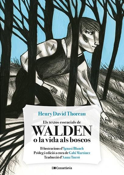 Els textos essencials de Walden o la vida als boscos | 9788413561691 | Henry David Thoreau ; Ignasi Blach