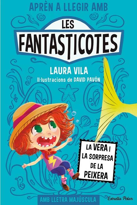 La Vera i la sorpresa de la peixera (Les Fantasticotes; 1) | 9788413894553 | Laura Vila ; David Pavón