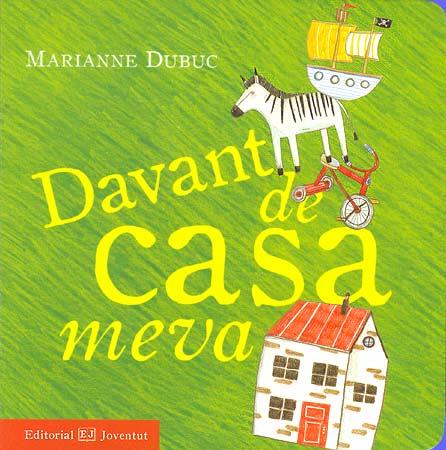 Davant de casa meva | 9788426137678 | Marianne Dubuc