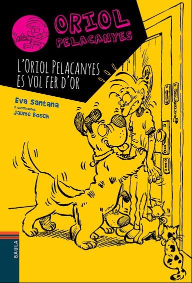 L'Oriol Pelacanyes es vol fer d'or | 9788447928330 | Eva Santana ; Jaume Bosch