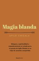 Magia blanda | 9788417968090 | Upile Chisala