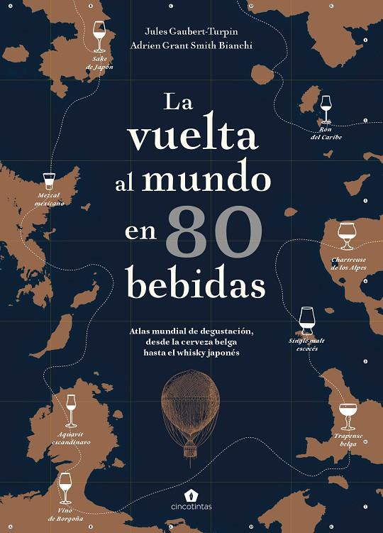 La vuelta al mundo en 80 bebidas | 9788416407910 | Jules Gaubert-Turpin ; Adrien Grant Smith Bianchi