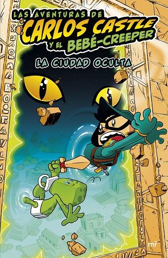 La ciudad oculta (Las aventuras de Carlos Castle y el bebé-creeper; 1) | 9788427050624 | Carlos Castle