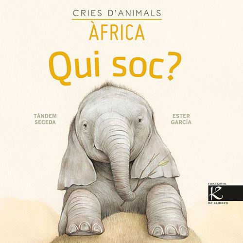 Cries d'animals : Àfrica | 9788418558146 | Tándem Seceda ; Ester García