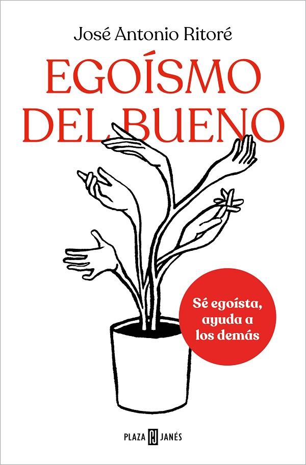 Egoísmo del bueno | 9788401025648 | José Antonio Ritoré