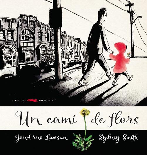 Un camí de flors | 9788494650734 | JonArno Lawson ; Sydney Smith