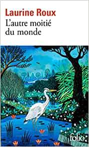 L'autre moitié du monde | 9782072995149 | Laurine Roux