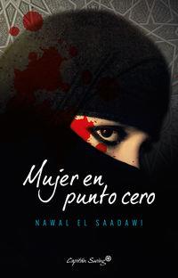 Mujer en punto cero | 9788494645327 | Nawal El Saadawi