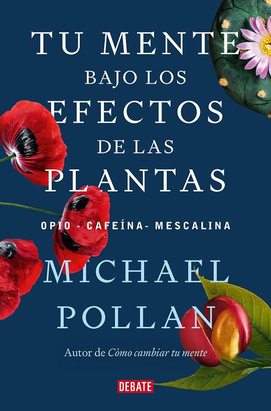 Tu mente bajo los efectos de las plantas | 9788418967962 | Michael Pollan