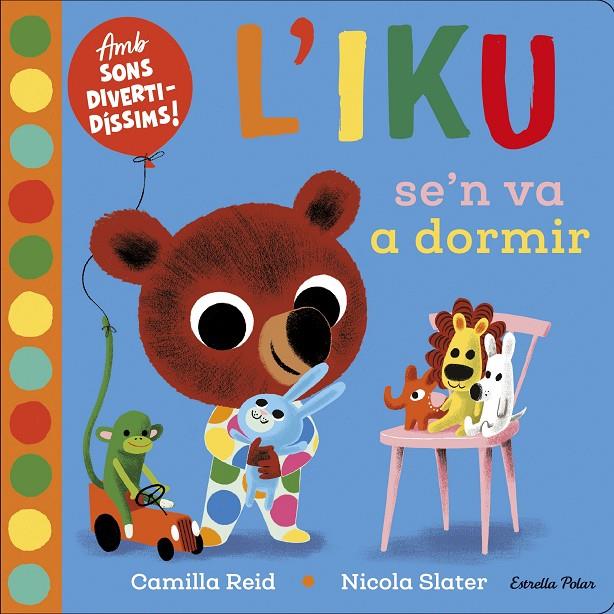 L'Iku se'n va a dormir | 9788418135569 | Camilla Reid ; Nicola Slater