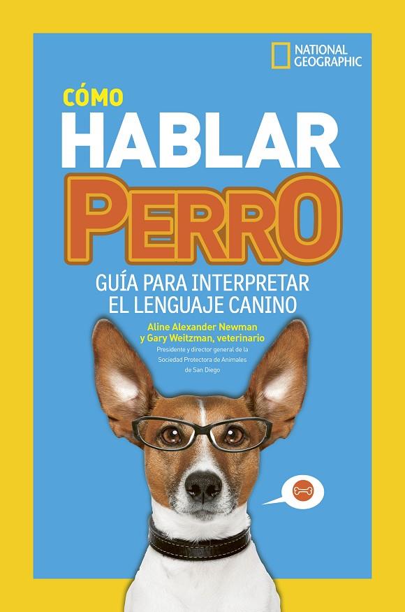 Cómo hablar perro | 9788482988283 | Aline Alexander Newman ; Gary Weitzman