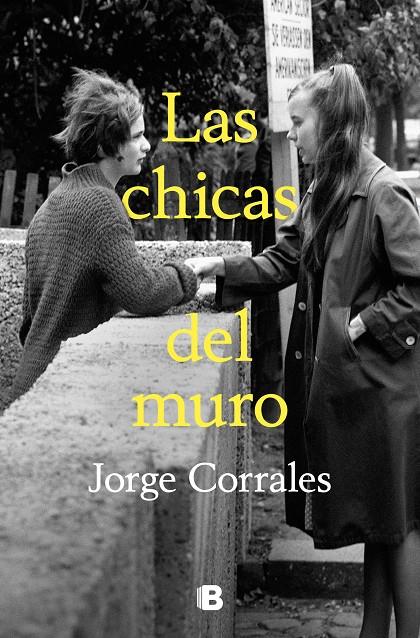 Las chicas del muro | 9788466673549 | Jorge Corrales