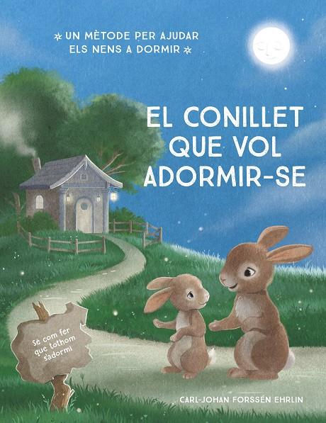 El conillet que vol adormir-se | 9788448866686 | Carl-Johan Forssén Ehrlin