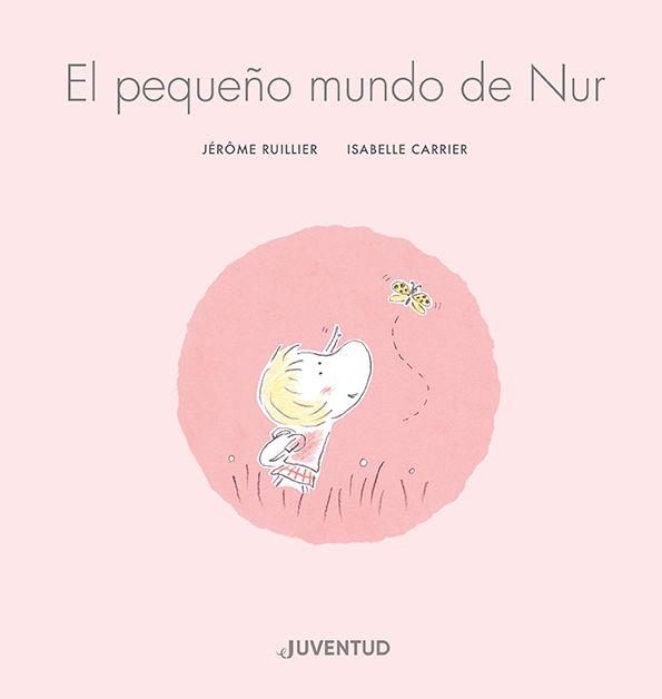 El pequeño mundo de Nur | 9788426148148 | Jérôme Ruillier ; Isabelle Carrier