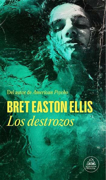 Los destrozos | 9788439741725 | Bret Easton Ellis