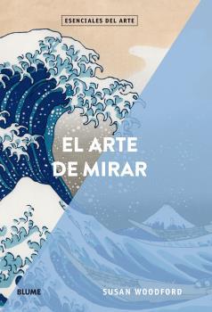 El arte de mirar | 9788417254353 | Susan Woodford