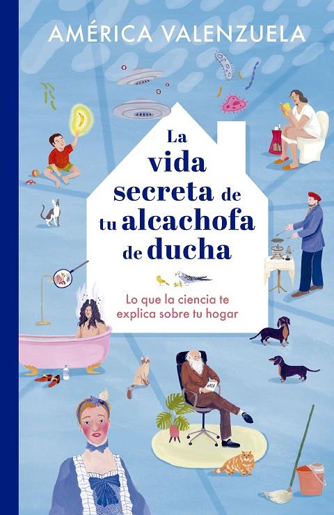 La vida secreta de tu alcachofa de ducha | 9788408279204 | América Valenzuela