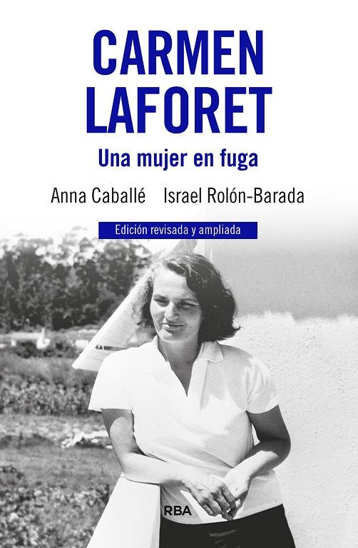 Carmen Laforet : una mujer en fuga | 9788411326346 | Anna Caballé ; Isrqel Rolón-Barda