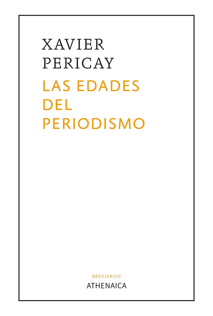 Las edades del periodismo | 9788418239335 | Xavier Pericay