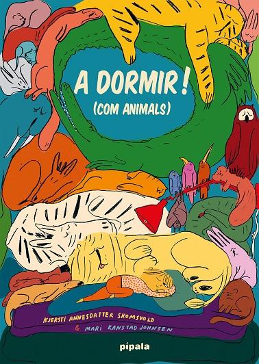 A dormir! (com animals) | 9788419208347 | Kjersti Annesdatter Skomsvols ; Mari Kanstad Johnsen