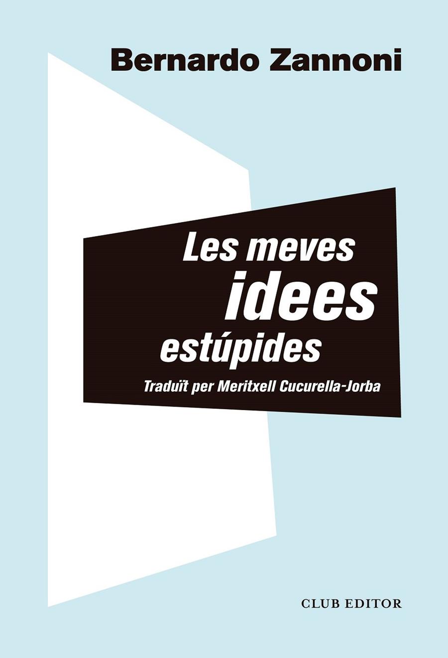 Les meves idees estúpides | 9788473293914 | Bernardo Zannoni