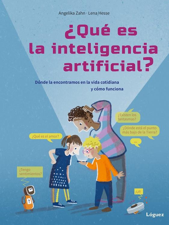 ¿Qué es la inteligencia artificial? | 9788412839555 | Angelika Zahn ; Lena Hesse