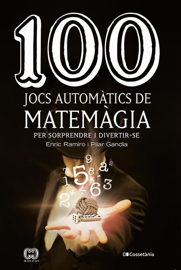 100 jocs automàtics de matemàgia | 9788490349908 | Enric Ramiro ; Pilar Gandia