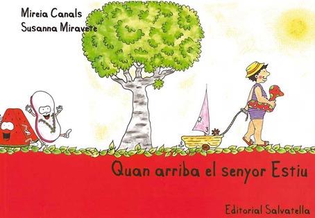 Quan arriba el senyor estiu | 9788484125495 | Mireia Canals Botines ; Susanna Miravete