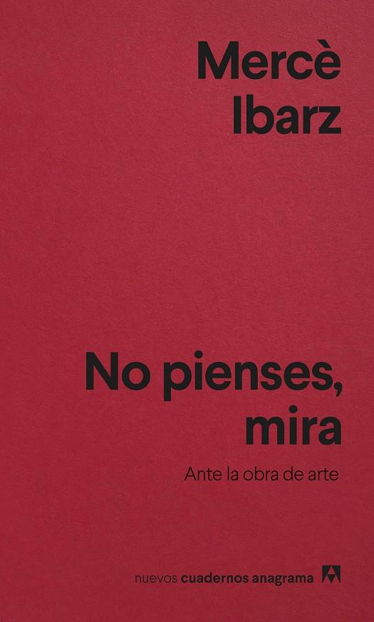 No pienses, mira | 9788433927088 | Mercè Ibarz