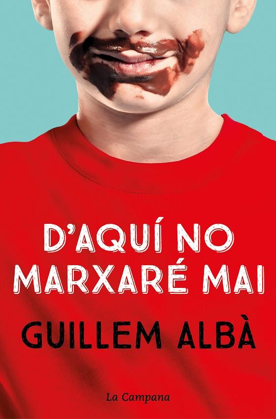 D'aquí no marxaré mai | 9788418226755 | Guillem Albà