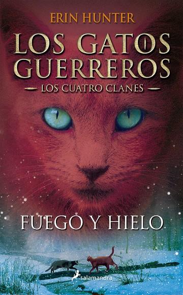 Fuego y hielo (Los cuatro clanes; 2) | 9788498384604 | Erin Hunter