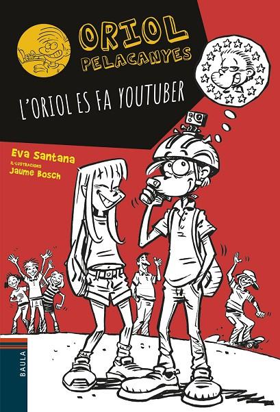 L'Oriol es fa youtuber | 9788447936618 | Eva Santana ; Jaume Bosch